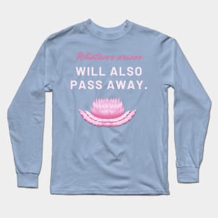 Buddhist quote: No stress Long Sleeve T-Shirt